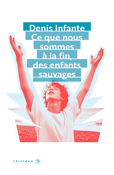 Ce que nous sommes à la fin, des enfants sauvages