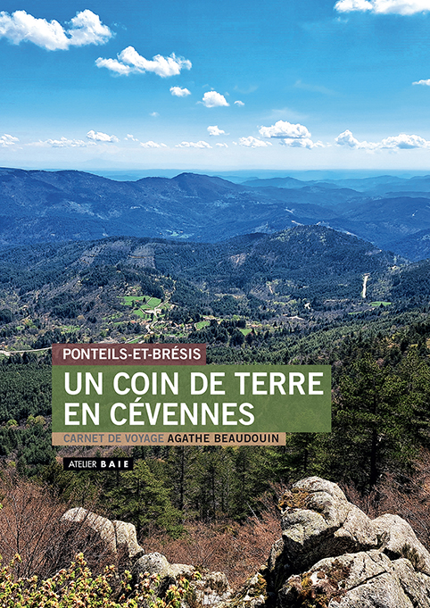 Un coin de terre en Cévennes. Ponteils-et-Brésis