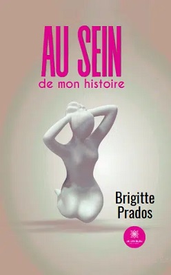 Au sein de mon histoire Brigitte Prados